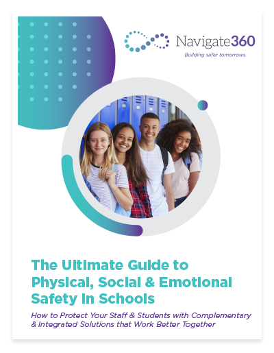 The Ultimate Guide to Whole-Child Safety, Wellness & Success in K-12 Schools