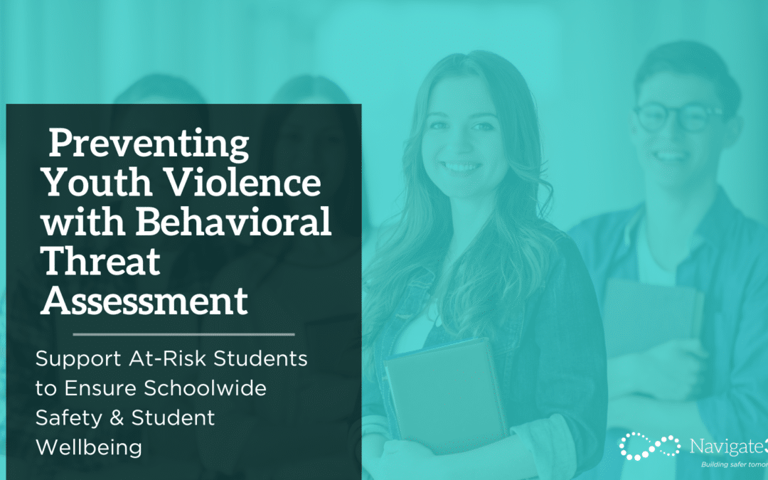 Preventing Youth Violence with Behavioral Threat Assessment