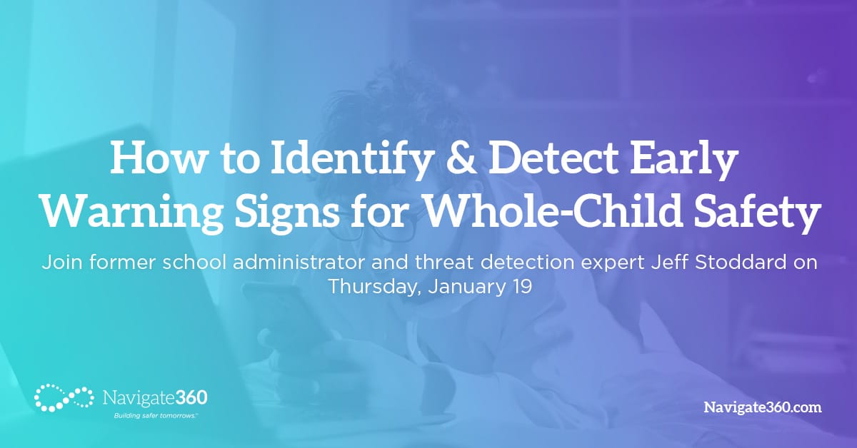 How to Identify Detect Early Warning Signs for Whole Child Safety