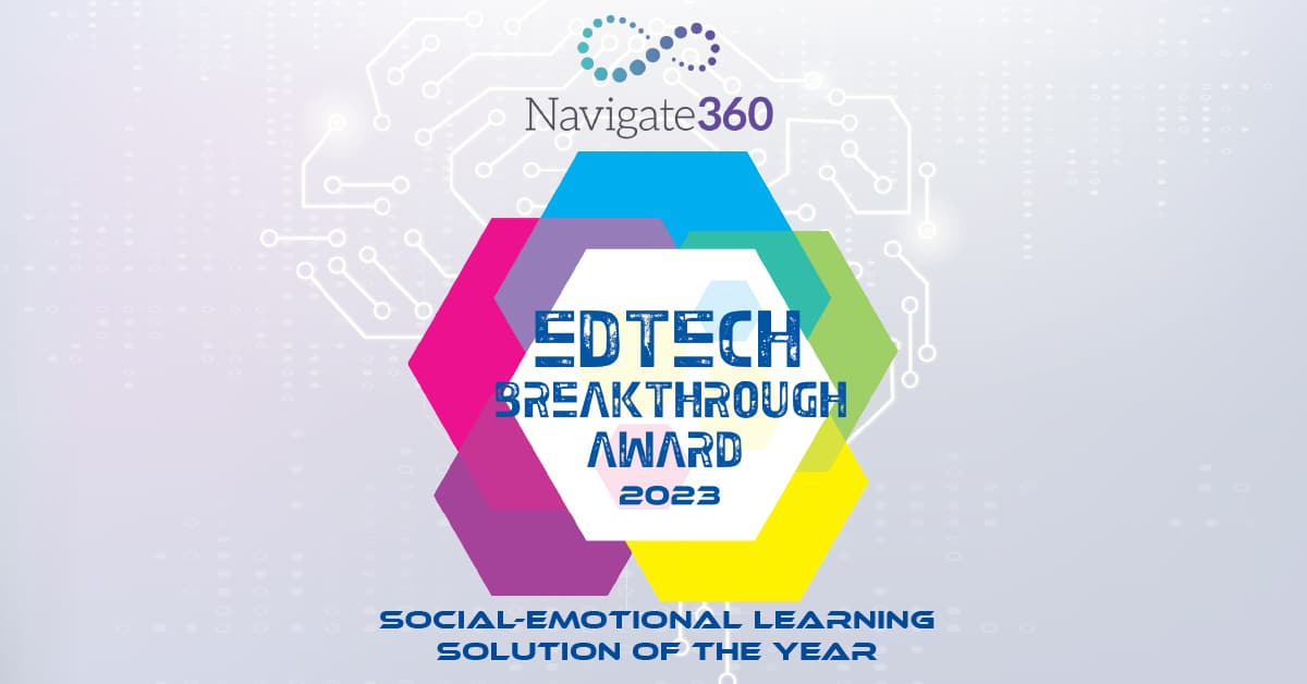Navigate360 Recognized for Innovation in Social-Emotional Learning Solutions by EdTech Breakthrough Awards Program