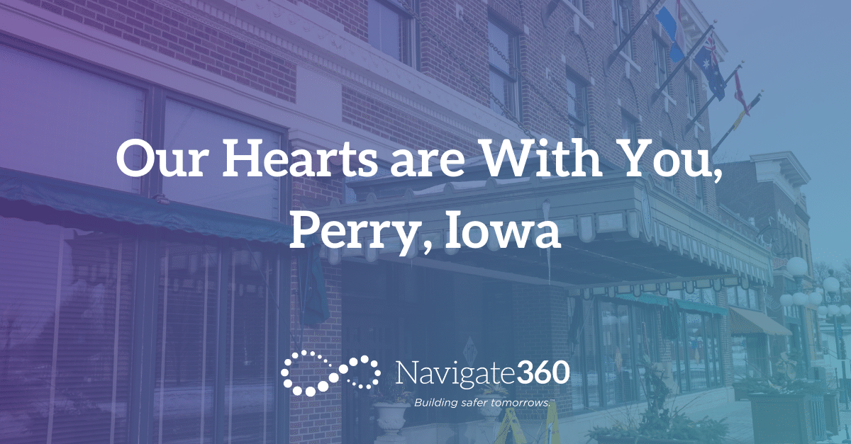 Navigate360 Statement On Perry, Iowa Mass Shooting