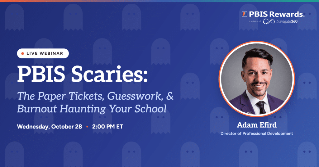 PBIS Scaries: The Paper Tickets, Guesswork, & Burnout Haunting Your School